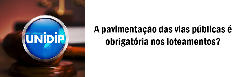 A-pavimentação-das-vias-públicas-é-obrigatória-nos-loteamentos