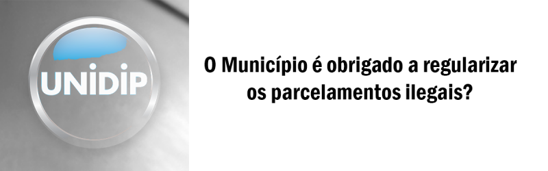 O-Município-é-obrigado-a-regularizar-os-parcelamentos-ilegais